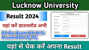 Lucknow University Result 2024 (Direct link) result.lkouniv.ac.in BA B.Sc B.Com 1st 2nd 3rd Year Results Tazaresult11.com