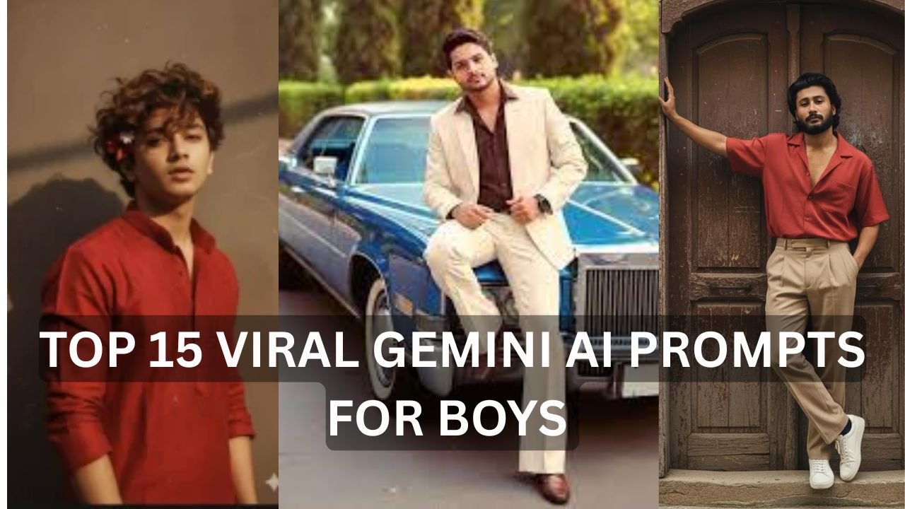 15 Best Free Viral Gemini AI Prompts For Boys